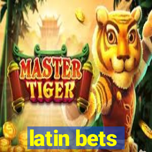 latin bets